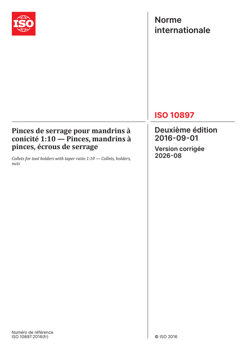 ISO 10897:2016 ISO 10897:2016 - Pinces de serrage pour mandrins à conicité 1:10 — Pinces, mandrins à pinces, écrous de serrage - Page 1 preview