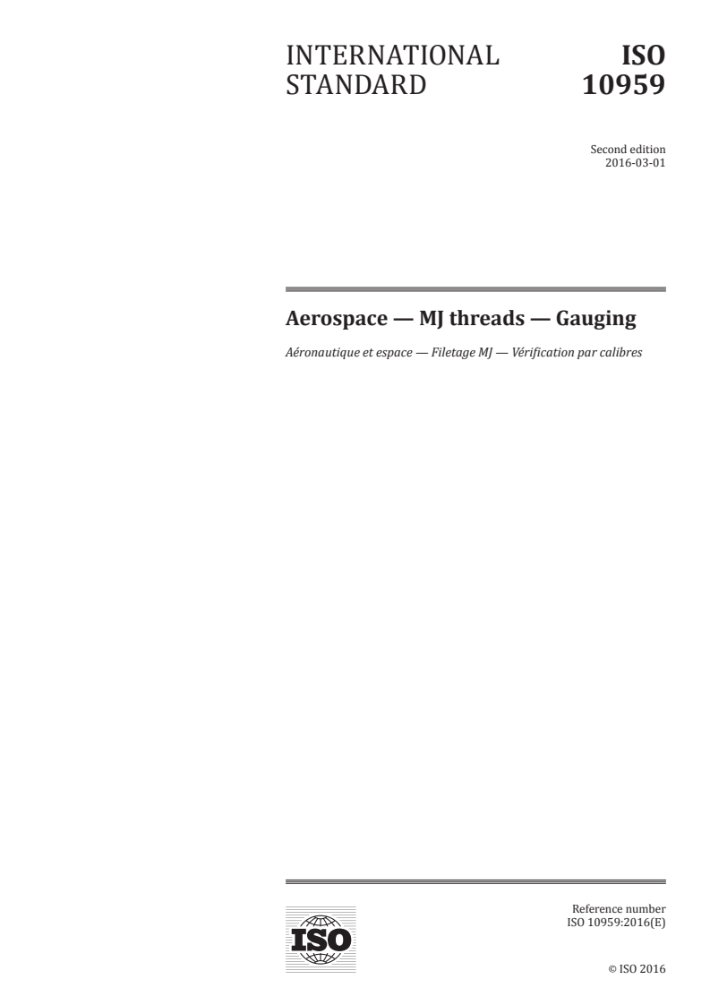 ISO 10959:2016 ISO 10959:2016 - Aerospace — MJ threads — Gauging/8/2016 - Page 1 preview