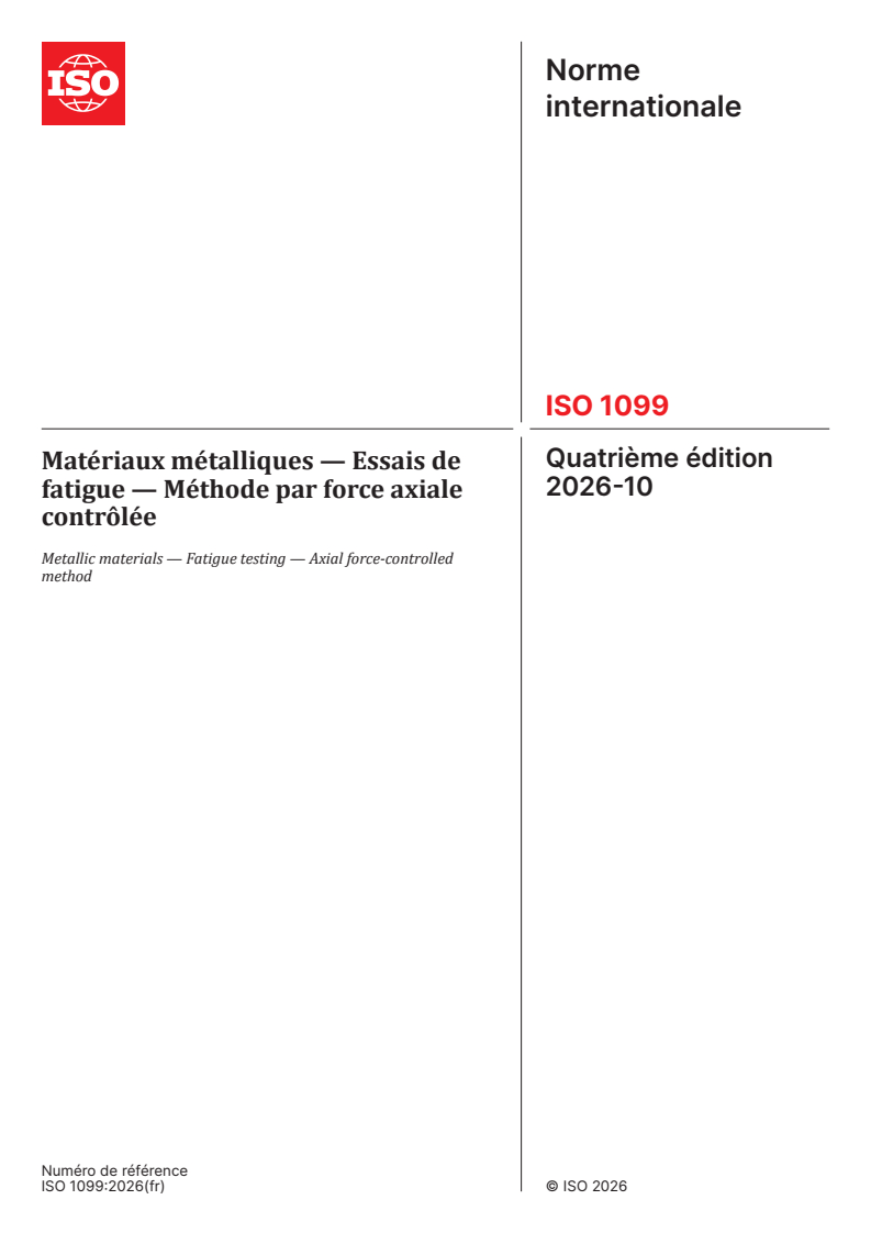 ISO 1099:2026 ISO 1099:2026 - Matériaux métalliques — Essais de fatigue — Méthode par force axiale contrôlée - Page 1 preview