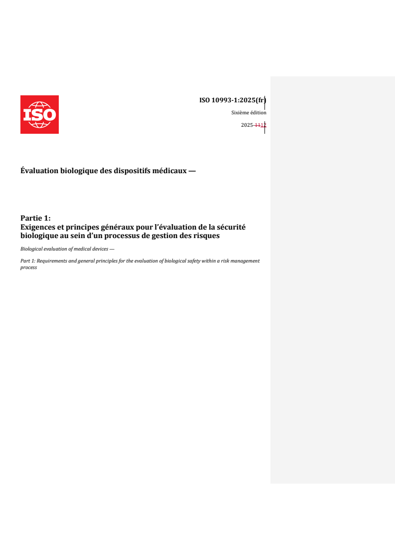ISO 10993-1:2025 REDLINE ISO 10993-1:2025 - Évaluation biologique des dispositifs médicaux — Partie 1: Exigences et principes généraux pour l’évaluation de la sécurité biologique au sein d’un processus de gestion des risques
Released:7. 01. 2026 - Page 1 preview