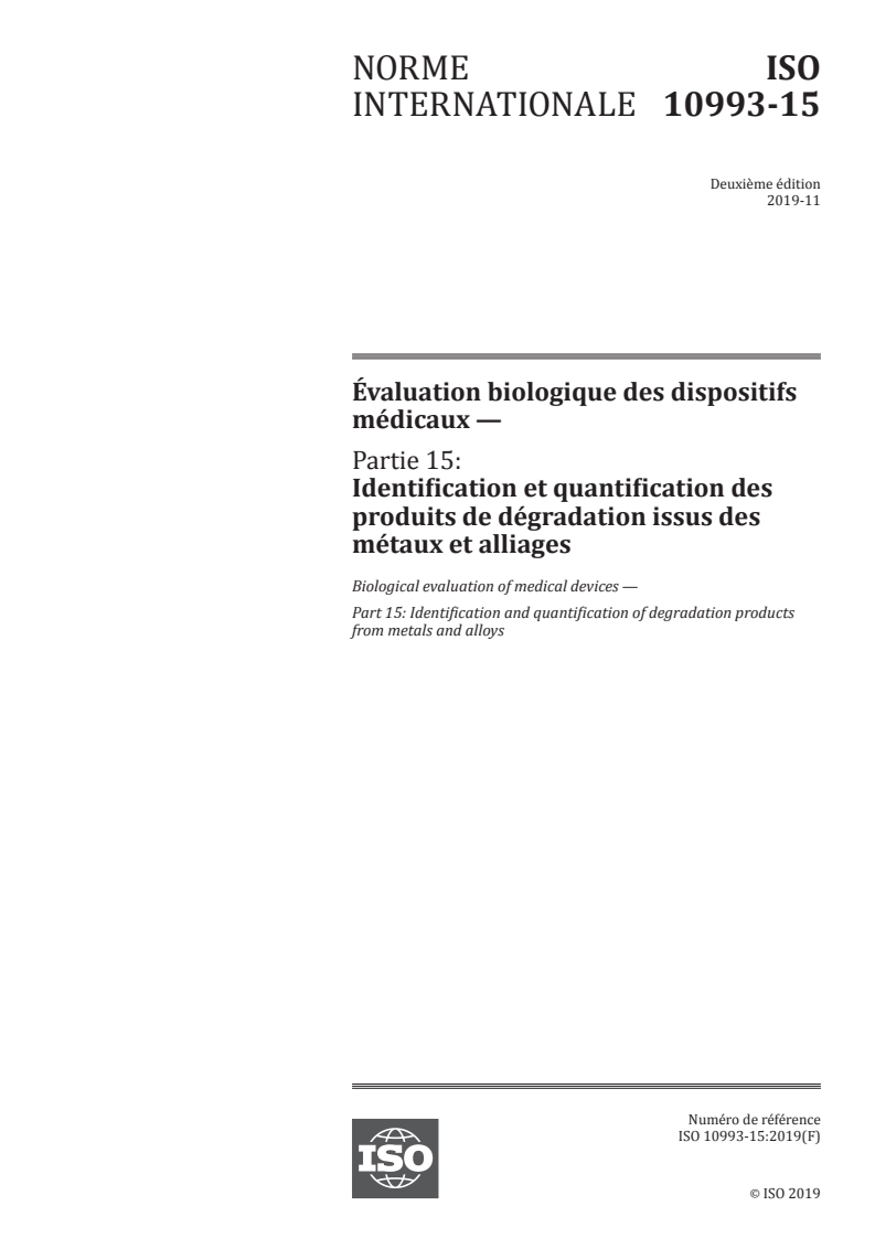 ISO 10993-15:2019 ISO 10993-15:2019 - Évaluation biologique des dispositifs médicaux — Partie 15: Identification et quantification des produits de dégradation issus des métaux et alliages/26/2019 - Page 1 preview
