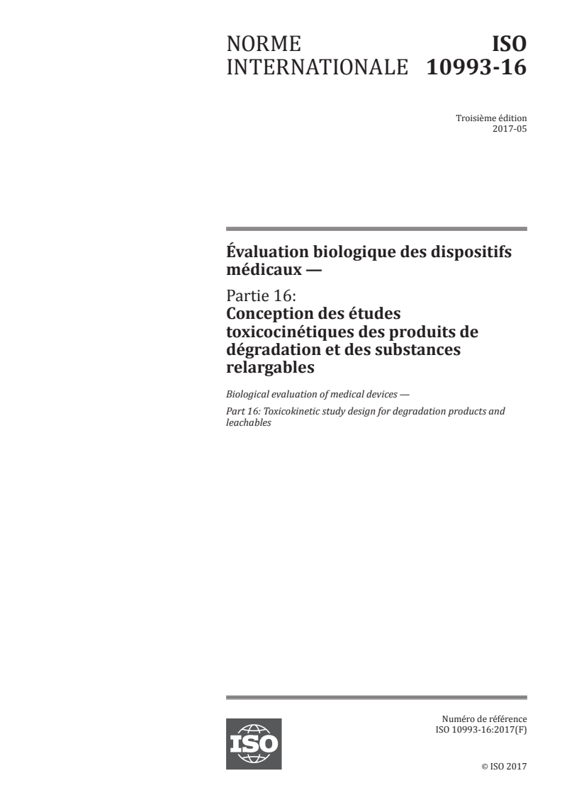 ISO 10993-16:2017 ISO 10993-16:2017 - Évaluation biologique des dispositifs médicaux — Partie 16: Conception des études toxicocinétiques des produits de dégradation et des substances relargables/16/2017 - Page 1 preview