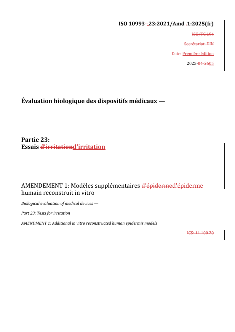 REDLINE ISO 10993-23:2021/Amd 1:2025 - Évaluation biologique des dispositifs médicaux — Partie 23: Essais d'irritation — Amendement 1: Modèles supplémentaires d'épiderme humain reconstruit in vitro
Released:27. 05. 2025