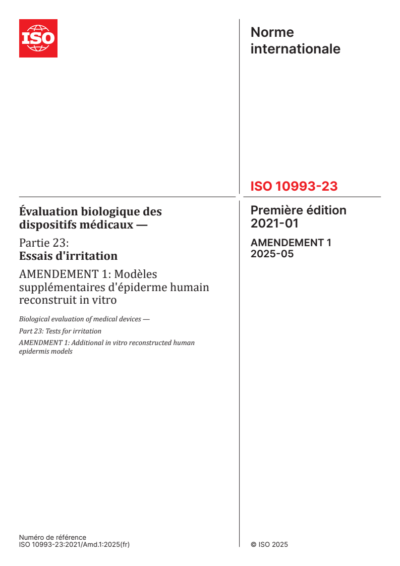ISO 10993-23:2021/Amd 1:2025 - Évaluation biologique des dispositifs médicaux — Partie 23: Essais d'irritation — Amendement 1: Modèles supplémentaires d'épiderme humain reconstruit in vitro
Released:27. 05. 2025