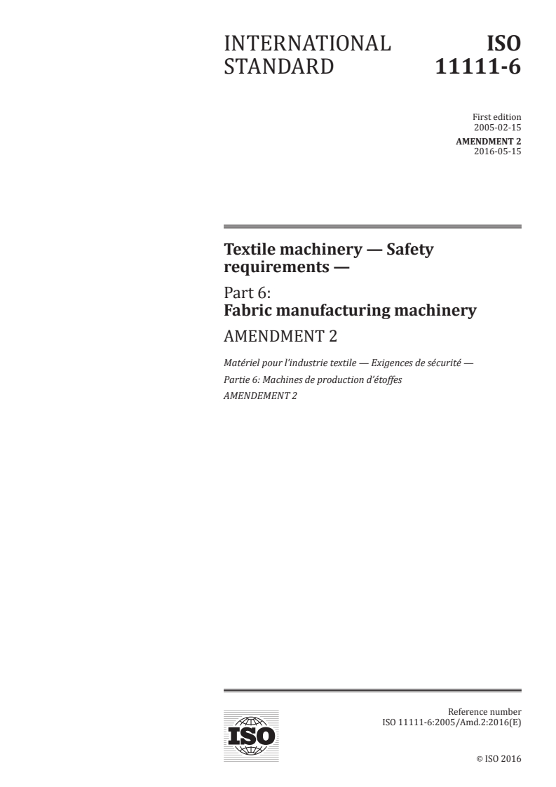 ISO 11111-6:2005/Amd 2:2016 ISO 11111-6:2005/Amd 2:2016 - Textile machinery — Safety requirements — Part 6: Fabric manufacturing machinery — Amendment 2/19/2016 - Page 1 preview