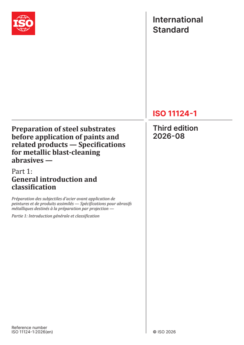 ISO 11124-1:2026 ISO 11124-1:2026 - Preparation of steel substrates before application of paints and related products — Specifications for metallic blast-cleaning abrasives — Part 1: General introduction and classification - Page 1 preview