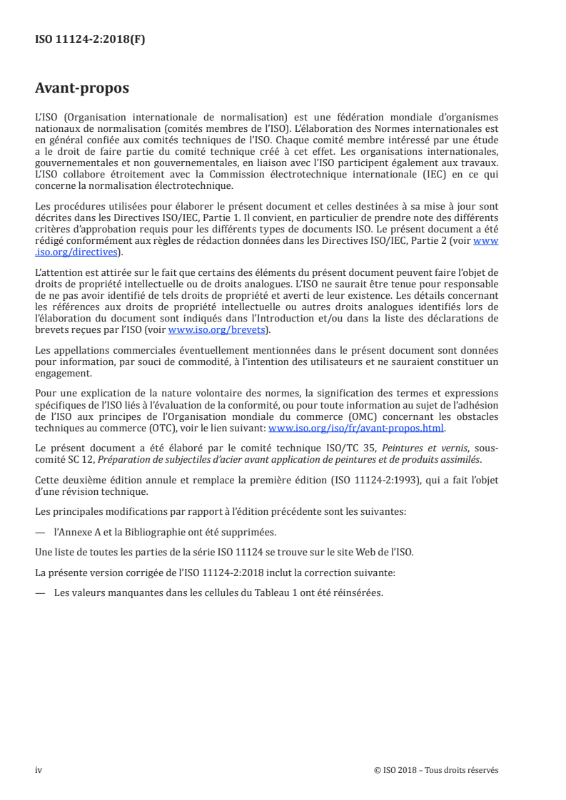 ISO 11124-2:2018 ISO 11124-2:2018 - Préparation des subjectiles d'acier avant application de peintures et de produits assimilés — Spécifications pour abrasifs métalliques destinés à la préparation par projection — Partie 2: Grenaille angulaire en fonte trempée
Released:12/14/2018 - Page 4 preview