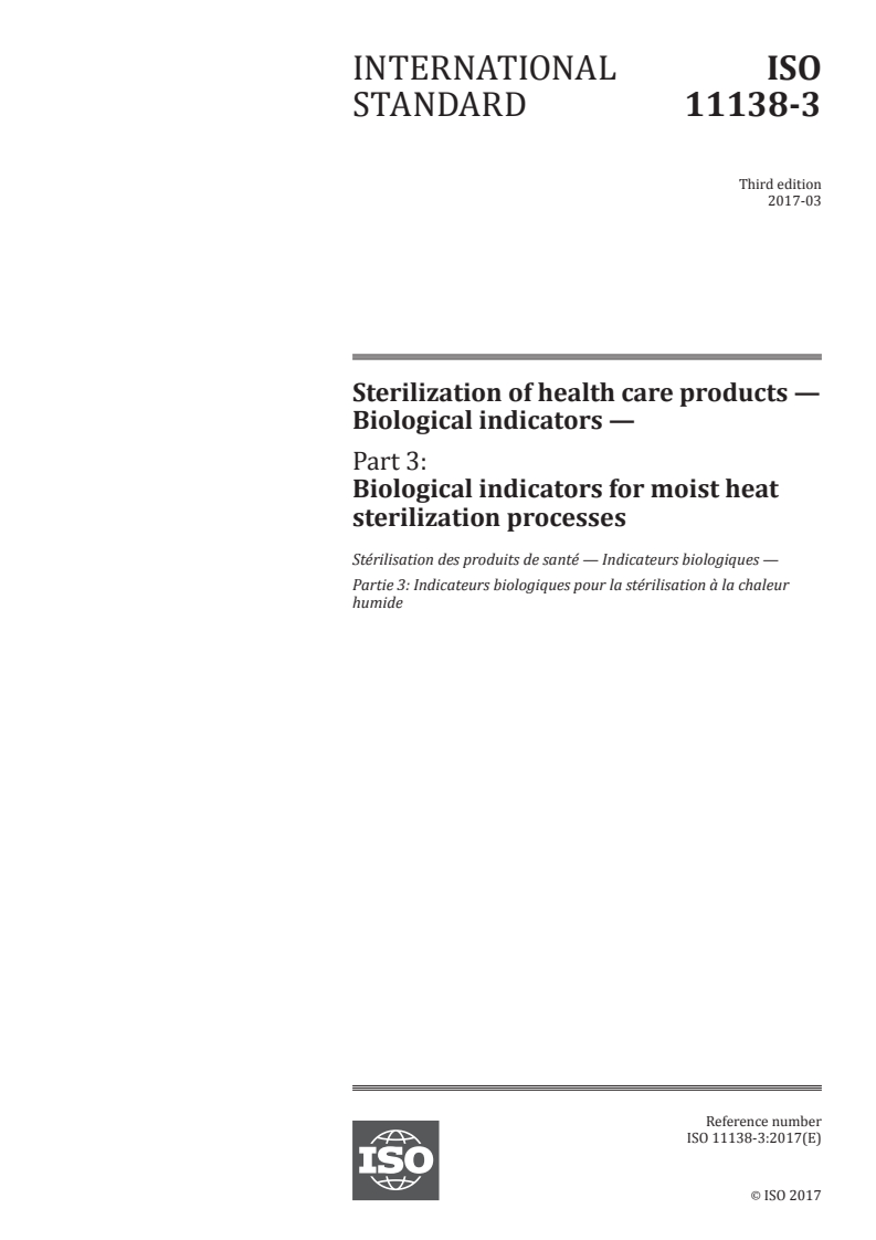 ISO 11138-3:2017 ISO 11138-3:2017 - Sterilization of health care products — Biological indicators — Part 3: Biological indicators for moist heat sterilization processes/3/2017 - Page 1 preview