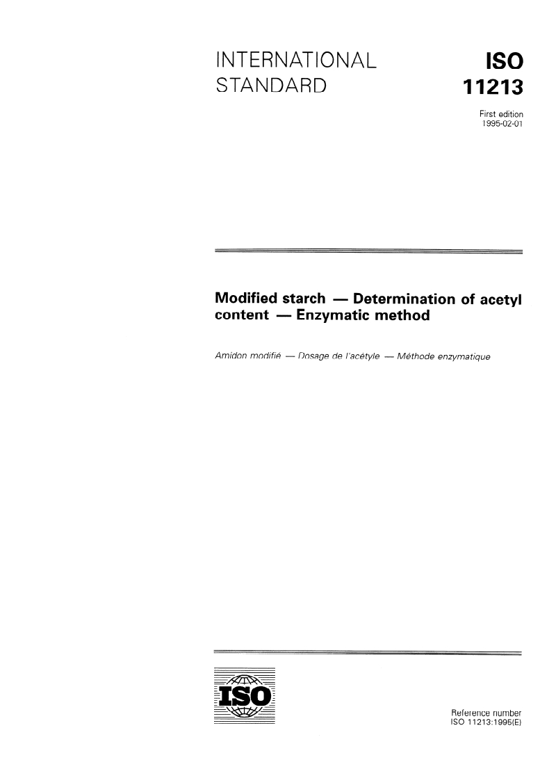ISO 11213:1995 ISO 11213:1995 - Modified starch — Determination of acetyl content — Enzymatic method/26/1995 - Page 1 preview