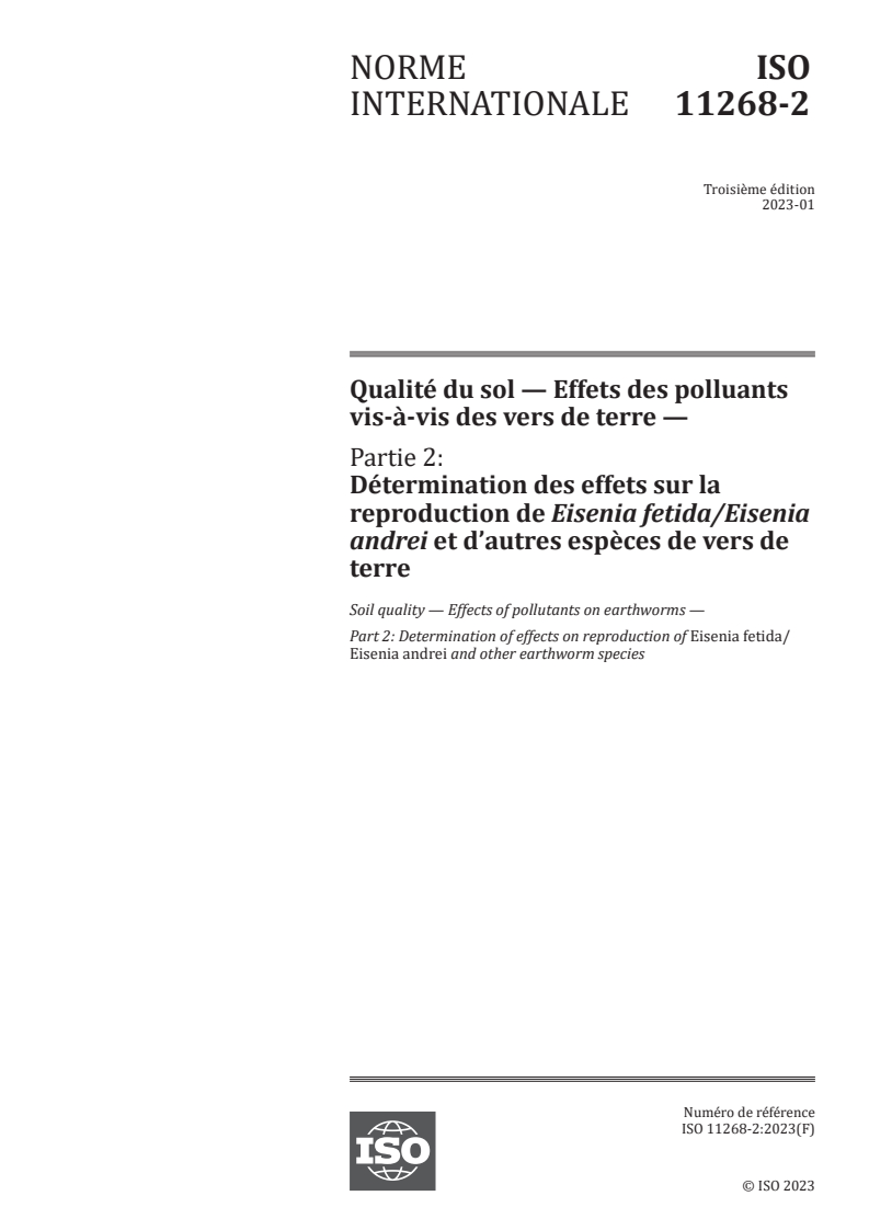 ISO 11268-2:2023 ISO 11268-2:2023 - Qualité du sol — Effets des polluants vis-à-vis des vers de terre — Partie 2: Détermination des effets sur la reproduction de Eisenia fetida/Eisenia andrei et d’autres espèces de vers de terre
Released:3/28/2023 - Page 1 preview