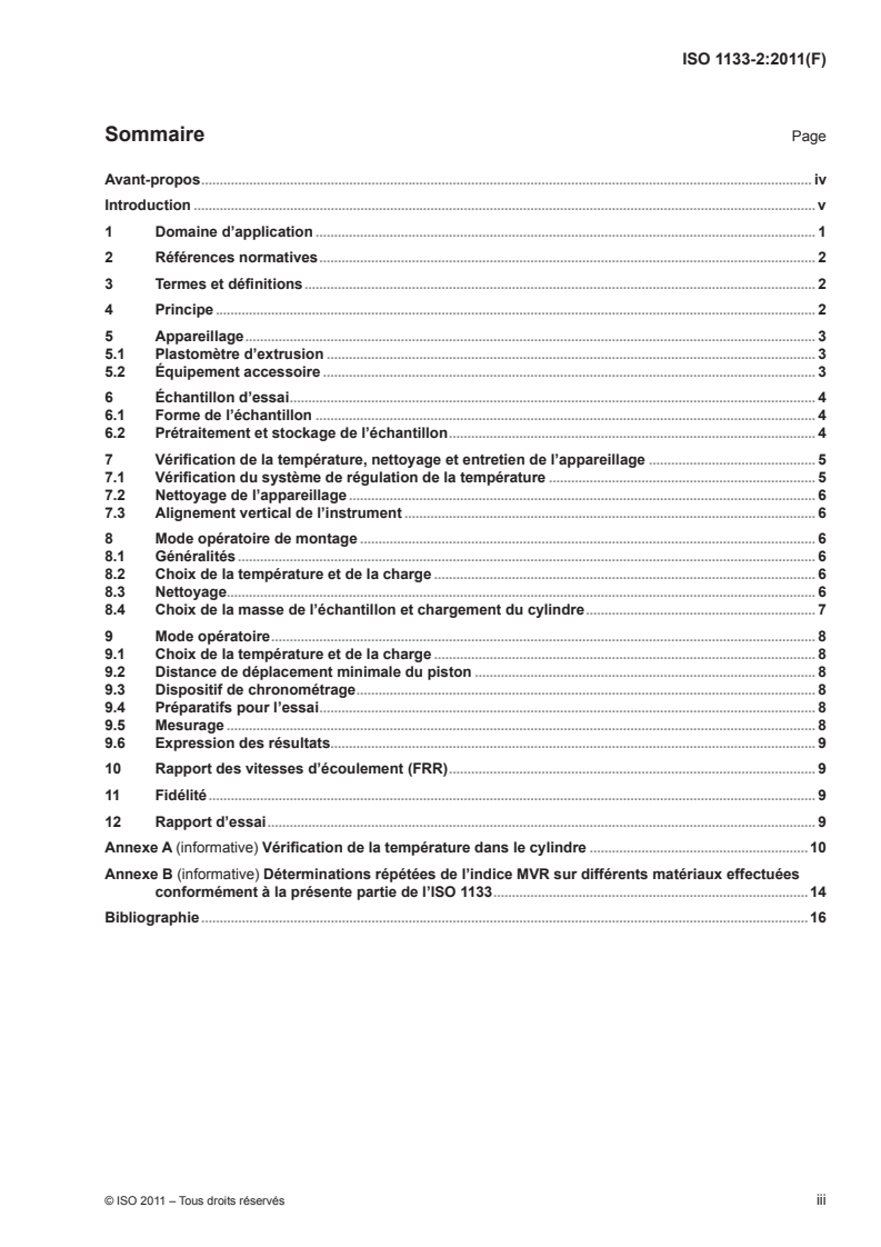 ISO 1133-2:2011 ISO 1133-2:2011 - Plastiques — Détermination de l'indice de fluidité à chaud des thermoplastiques, en masse (MFR) et en volume (MVR) — Partie 2: Méthode pour les matériaux sensibles à l'historique temps-température et/ou à l'humidité/29/2011 - Page 3 preview