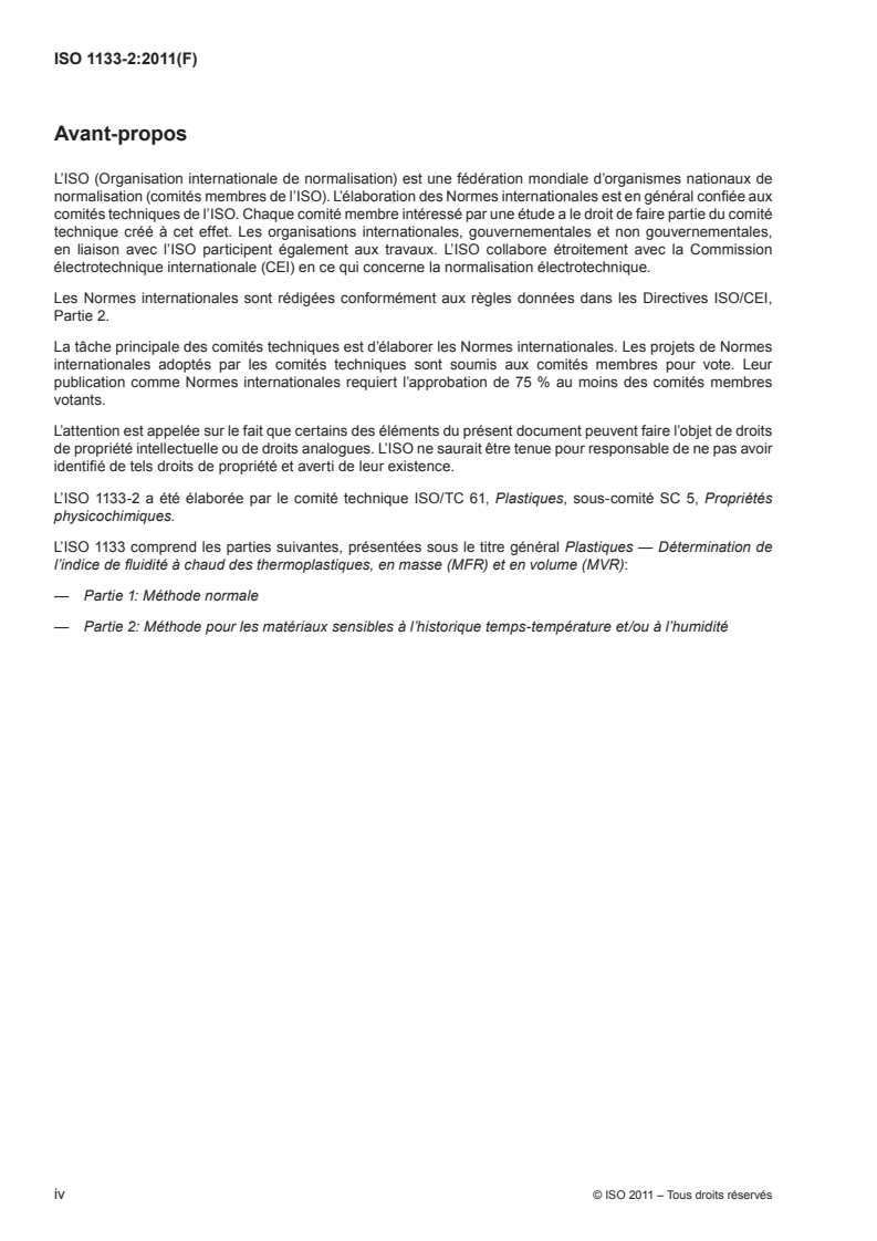 ISO 1133-2:2011 ISO 1133-2:2011 - Plastiques — Détermination de l'indice de fluidité à chaud des thermoplastiques, en masse (MFR) et en volume (MVR) — Partie 2: Méthode pour les matériaux sensibles à l'historique temps-température et/ou à l'humidité/29/2011 - Page 4 preview