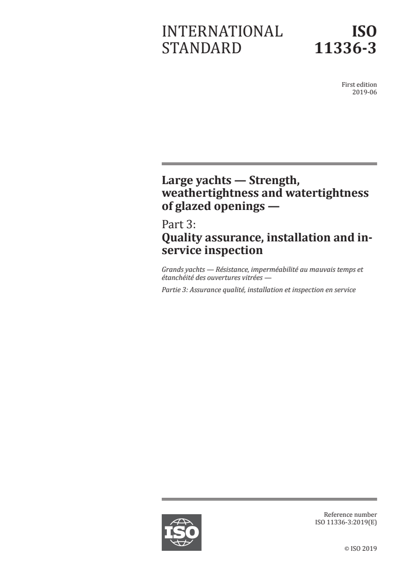 ISO 11336-3:2019 ISO 11336-3:2019 - Large yachts — Strength, weathertightness and watertightness of glazed openings — Part 3: Quality assurance, installation and in-service inspection
Released:6/19/2019 - Page 1 preview