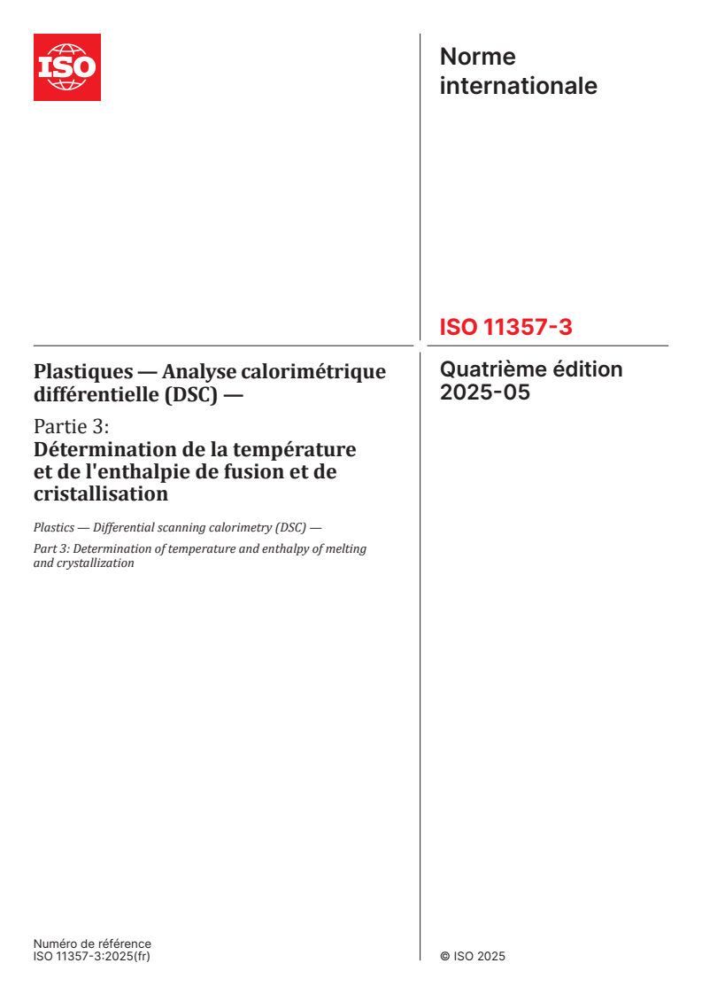 ISO 11357-3:2025 - Plastiques — Analyse calorimétrique différentielle (DSC) — Partie 3: Détermination de la température et de l'enthalpie de fusion et de cristallisation
Released:29. 05. 2025