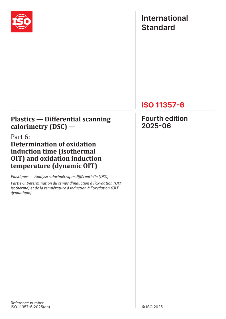 ISO 11357-6:2025 - Plastics — Differential scanning calorimetry (DSC) — Part 6: Determination of oxidation induction time (isothermal OIT) and oxidation induction temperature (dynamic OIT)
Released:6. 06. 2025