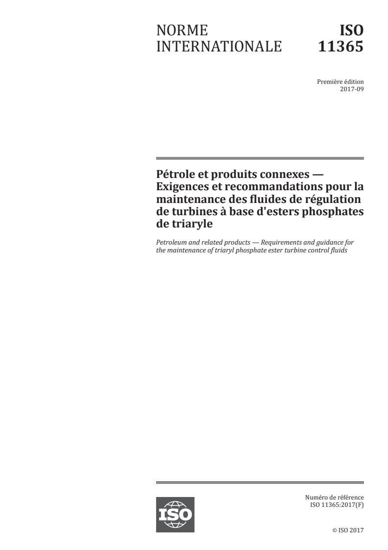 ISO 11365:2017 ISO 11365:2017 - Pétrole et produits connexes — Exigences et recommandations pour la maintenance des fluides de régulation de turbines à base d'esters phosphates de triaryle/8/2017 - Page 1 preview