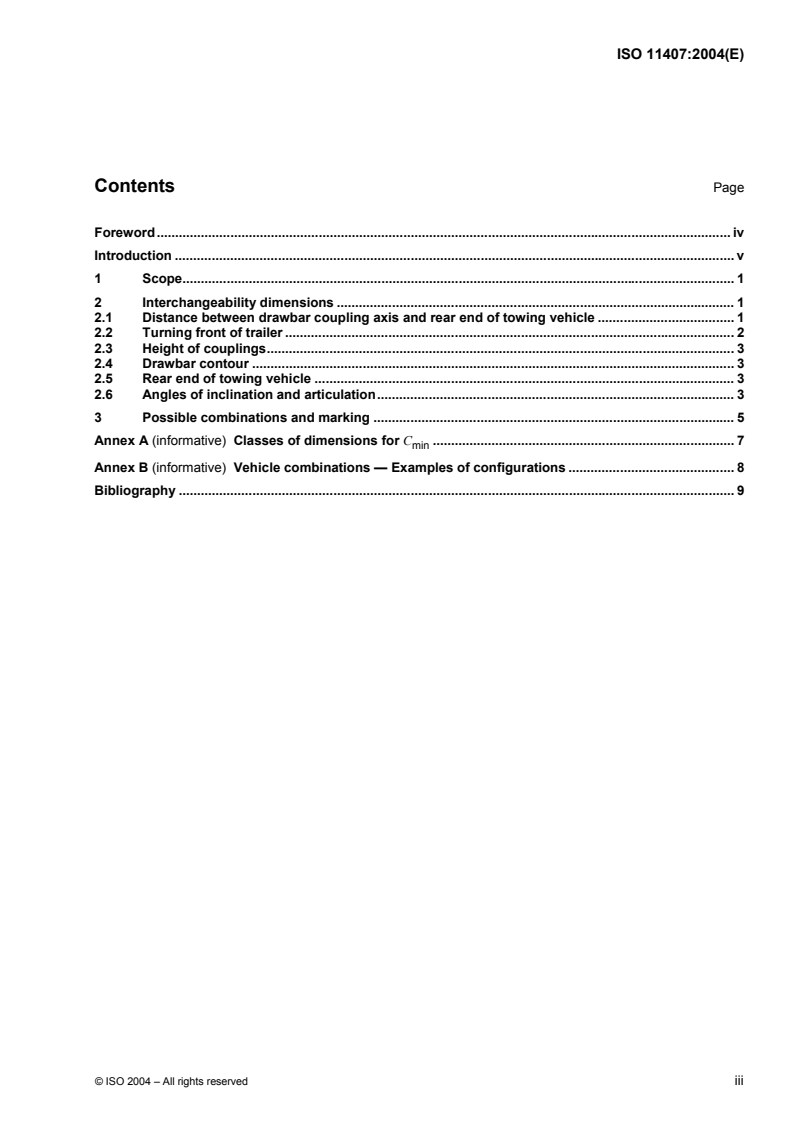 ISO 11407:2004 ISO 11407:2004 - Commercial road vehicles — Mechanical coupling between towing vehicles, with coupling mounted forward and below, and centre-axle trailers — Interchangeability/29/2004 - Page 3 preview