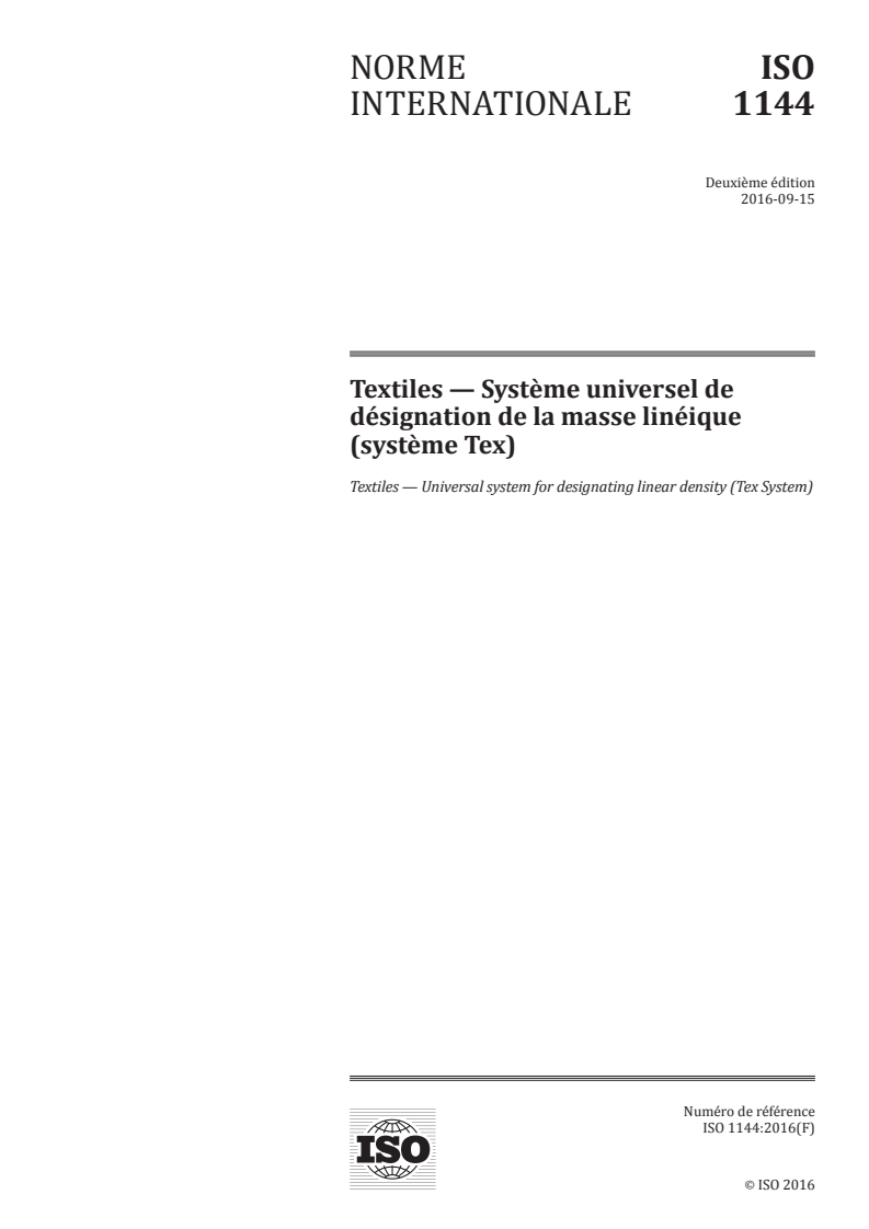 ISO 1144:2016 ISO 1144:2016 - Textiles — Système universel de désignation de la masse linéique (système Tex)/14/2016 - Page 1 preview