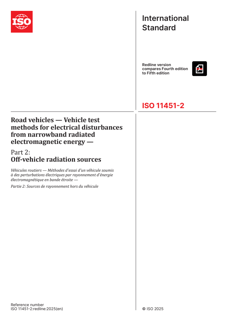 REDLINE ISO 11451-2:2025 - Road vehicles — Vehicle test methods for electrical disturbances from narrowband radiated electromagnetic energy — Part 2: Off-vehicle radiation sources
Released:13. 06. 2025