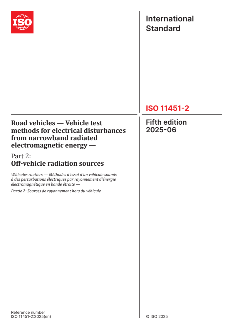 ISO 11451-2:2025 - Road vehicles — Vehicle test methods for electrical disturbances from narrowband radiated electromagnetic energy — Part 2: Off-vehicle radiation sources
Released:13. 06. 2025