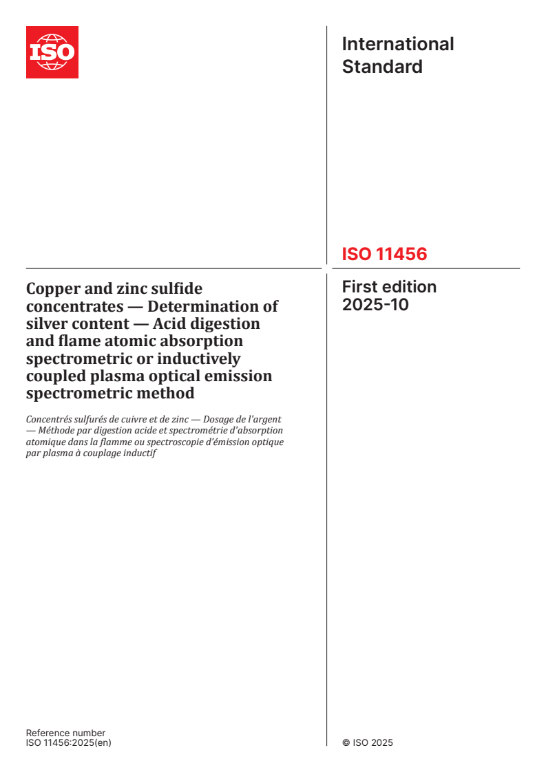 ISO 11456:2025 ISO 11456:2025 - Copper and zinc sulfide concentrates — Determination of silver content — Acid digestion and flame atomic absorption spectrometric or inductively coupled plasma optical emission spectrometric method
Released:22. 10. 2025