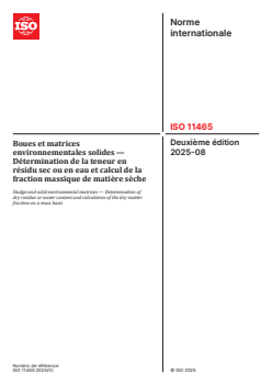 ISO 11465:2025 - Boues et matrices environnementales solides — Détermination de la teneur en résidu sec ou en eau et calcul de la fraction massique de matière sèche
Released:28. 08. 2025 - Page 1 preview
