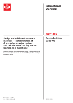 ISO 11465:2025 - Sludge and solid environmental matrices — Determination of dry residue or water content and calculation of the dry matter fraction on a mass basis
Released:28. 08. 2025 - Page 1 preview