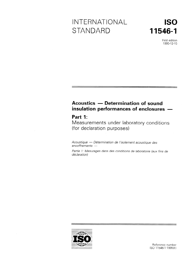 ISO 11546-1:1995 ISO 11546-1:1995 - Acoustics — Determination of sound insulation performances of enclosures — Part 1: Measurements under laboratory conditions (for declaration purposes)/7/1995 - Page 1 preview