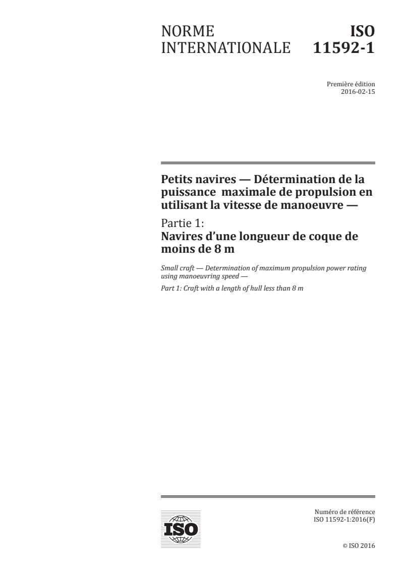 ISO 11592-1:2016 ISO 11592-1:2016 - Petits navires — Détermination de la puissance maximale de propulsion en utilisant la vitesse de manoeuvre — Partie 1: Navires d'une longueur de coque de moins de 8 m/11/2016 - Page 1 preview