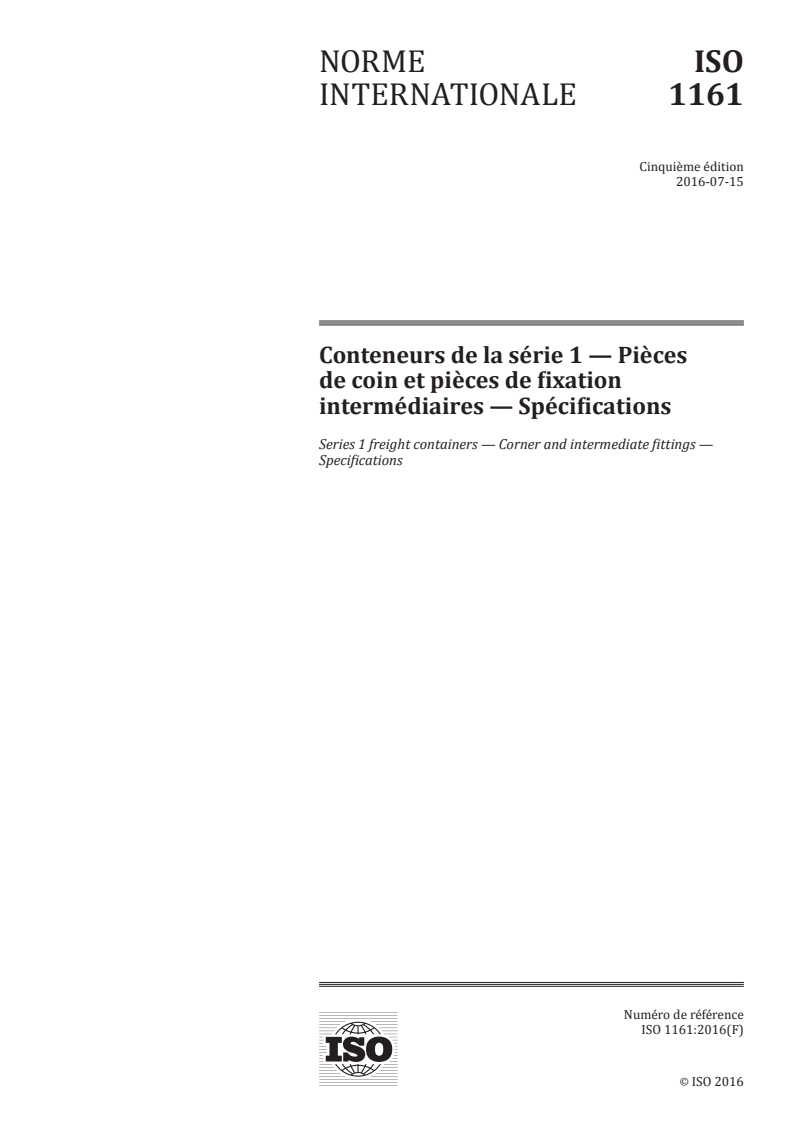 ISO 1161:2016 ISO 1161:2016 - Conteneurs de la série 1 — Pièces de coin et pièces de fixation intermédiaires — Spécifications/11/2016 - Page 1 preview