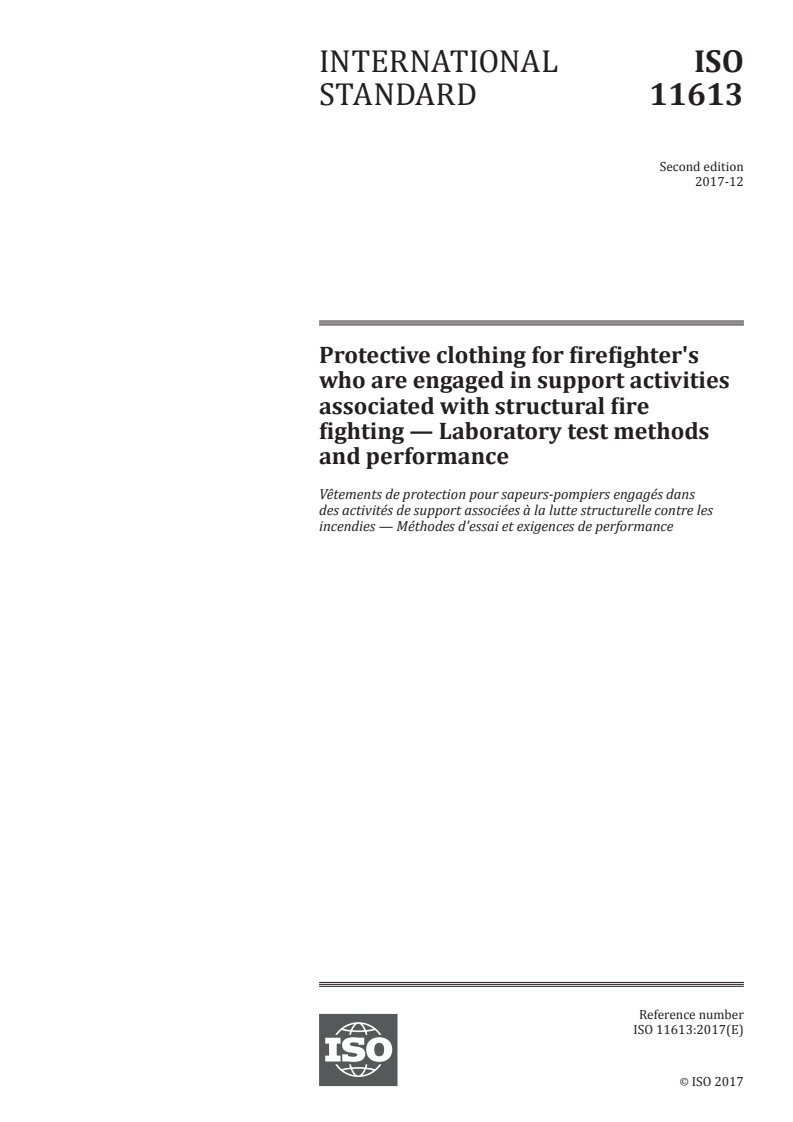 ISO 11613:2017 ISO 11613:2017 - Protective clothing for firefighter's who are engaged in support activities associated with structural fire fighting — Laboratory test methods and performance/19/2017 - Page 1 preview