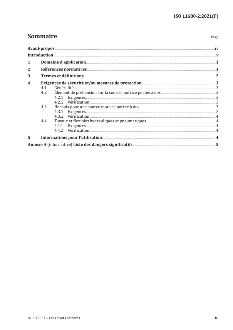 ISO 11680-2:2021 ISO 11680-2:2021 - Matériel forestier — Exigences de sécurité et essais pour les perches élagueuses à moteur — Partie 2: Machines pour utilisation avec source motrice portée à dos
Released:10/22/2021 - Page 3 preview