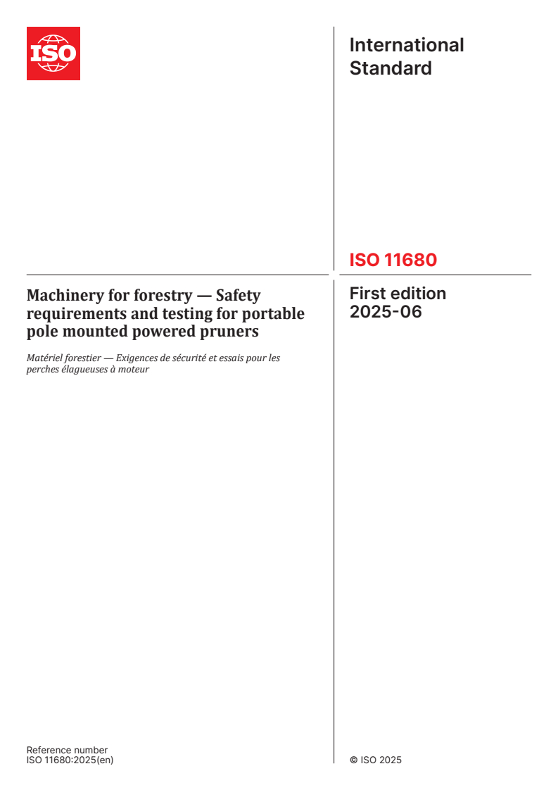 ISO 11680:2025 - Machinery for forestry — Safety requirements and testing for portable pole mounted powered pruners
Released:18. 06. 2025