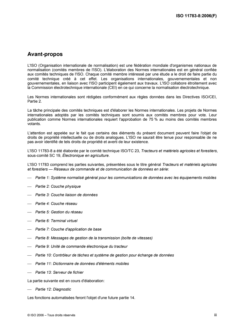 ISO 11783-8:2006 ISO 11783-8:2006 - Tracteurs et matériels agricoles et forestiers — Réseaux de commande et de communication de données en série — Partie 8: Messages de gestion de la transmission (boîte de vitesses)/2/2006 - Page 3 preview