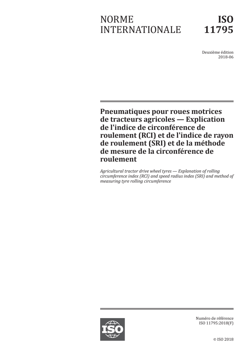 ISO 11795:2018 ISO 11795:2018 - Pneumatiques pour roues motrices de tracteurs agricoles — Explication de l'indice de circonférence de roulement (RCI) et de l'indice de rayon de roulement (SRI) et de la méthode de mesure de la circonférence de roulement/28/2018 - Page 1 preview