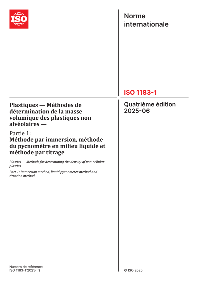 ISO 1183-1:2025 - Plastiques — Méthodes de détermination de la masse volumique des plastiques non alvéolaires — Partie 1: Méthode par immersion, méthode du pycnomètre en milieu liquide et méthode par titrage
Released:19. 06. 2025