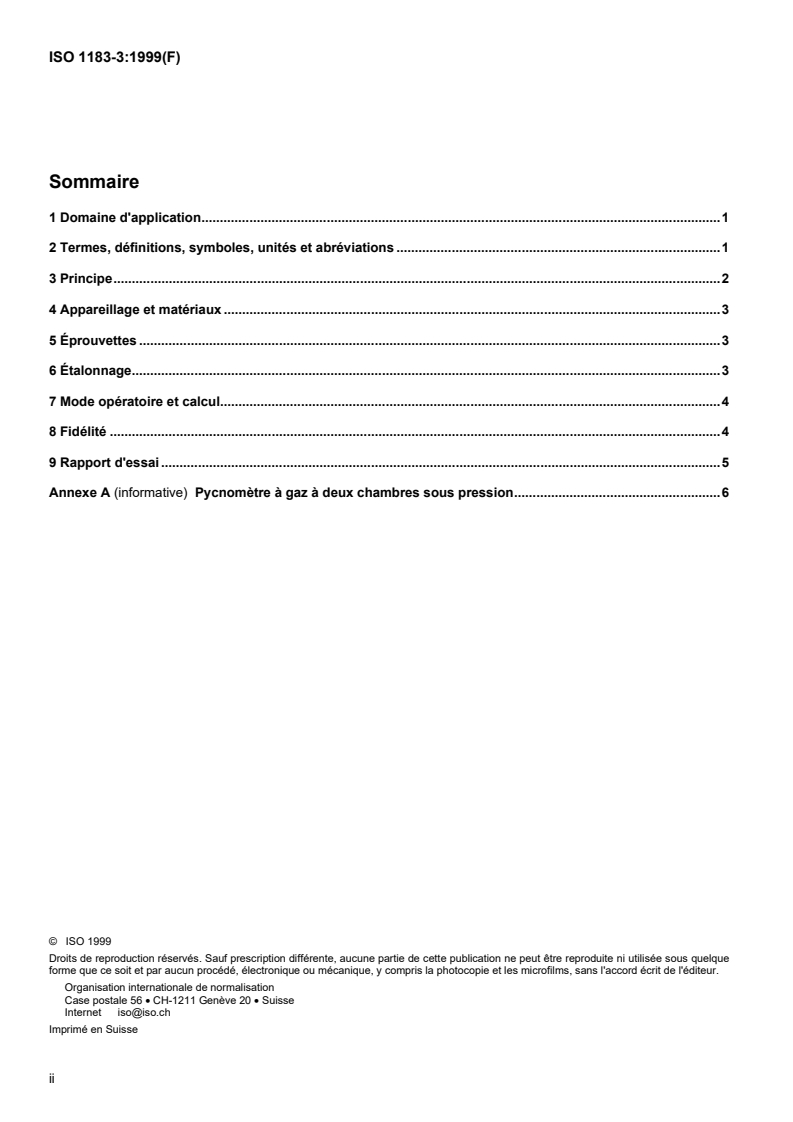 ISO 1183-3:1999 ISO 1183-3:1999 - Plastiques — Méthodes pour déterminer la masse volumique des plastiques non alvéolaires — Partie 3: Méthode utilisant un pycnomètre à gaz/30/1999 - Page 2 preview