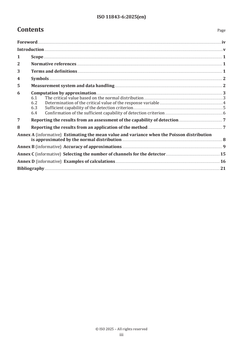 ISO 11843-6:2025 ISO 11843-6:2025 - Capability of detection — Part 6: Methodology for the determination of the critical value and the minimum detectable value in Poisson distributed measurements by normal approximations
Released:23. 10. 2025 - Page 3 preview