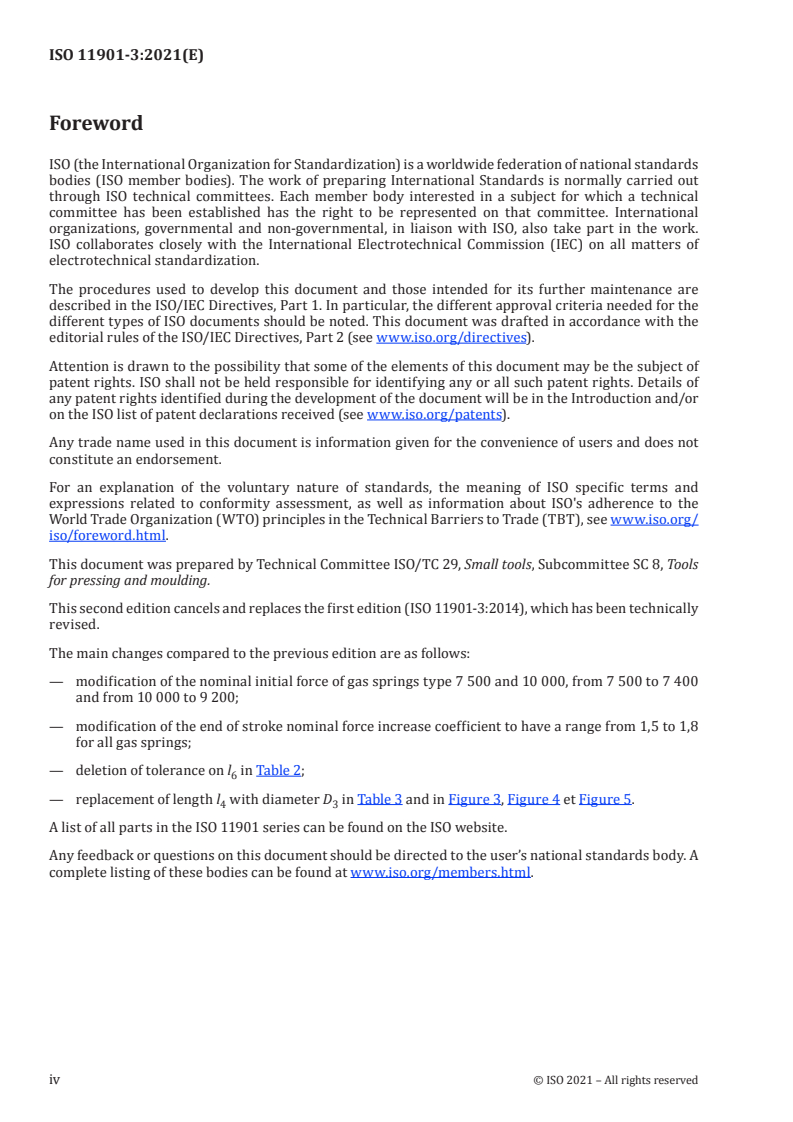 ISO 11901-3:2021 ISO 11901-3:2021 - Tools for pressing — Gas springs — Part 3: Gas spring with increased spring force and compact built height
Released:8/17/2021 - Page 4 preview