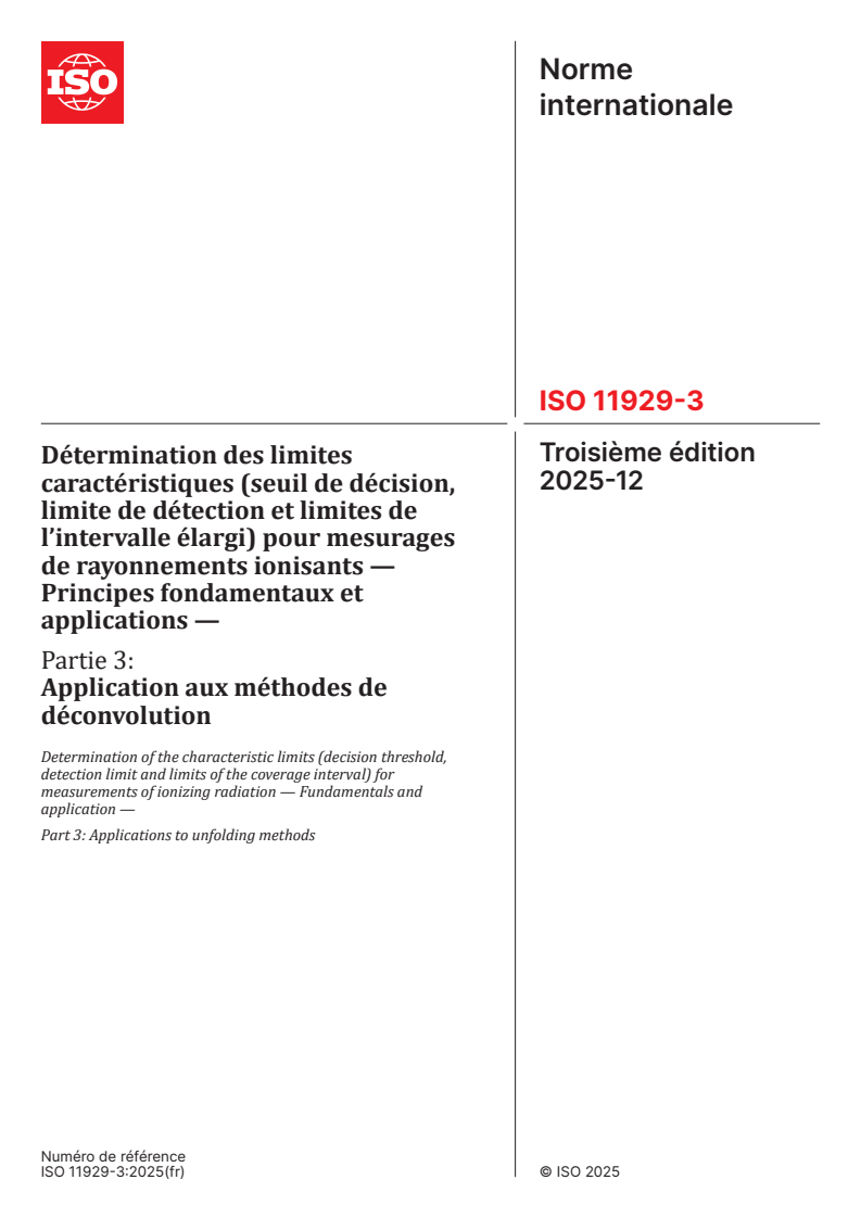 ISO 11929-3:2025 ISO 11929-3:2025 - Détermination des limites caractéristiques (seuil de décision, limite de détection et limites de l’intervalle élargi) pour mesurages de rayonnements ionisants — Principes fondamentaux et applications — Partie 3: Application aux méthodes de déconvolution
Released:12. 12. 2025
