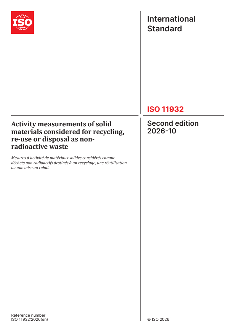 ISO 11932:2026 ISO 11932:2026 - Activity measurements of solid materials considered for recycling, re-use or disposal as non-radioactive waste - Page 1 preview