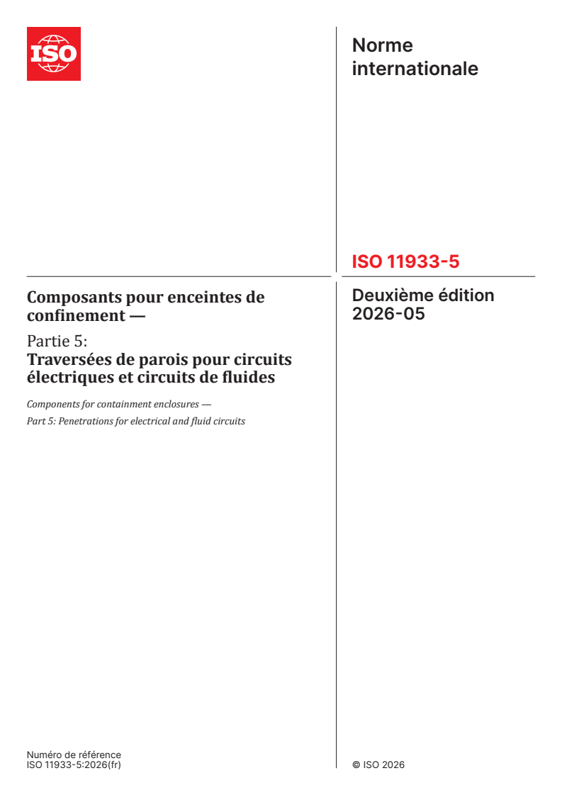 ISO 11933-5:2026 ISO 11933-5:2026 - Composants pour enceintes de confinement — Partie 5: Traversées de parois pour circuits électriques et circuits de fluides - Page 1 preview