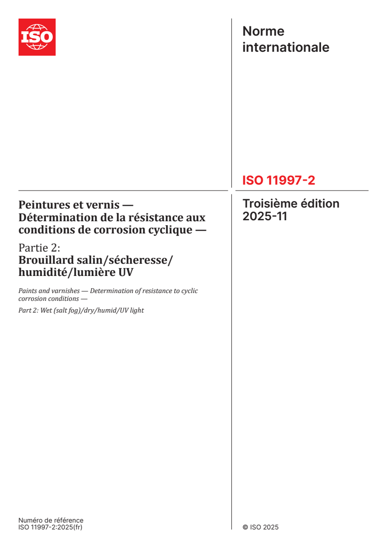ISO 11997-2:2025 - Peintures et vernis — Détermination de la résistance aux conditions de corrosion cyclique — Partie 2: Brouillard salin/sécheresse/humidité/lumière UV
Released:3. 11. 2025