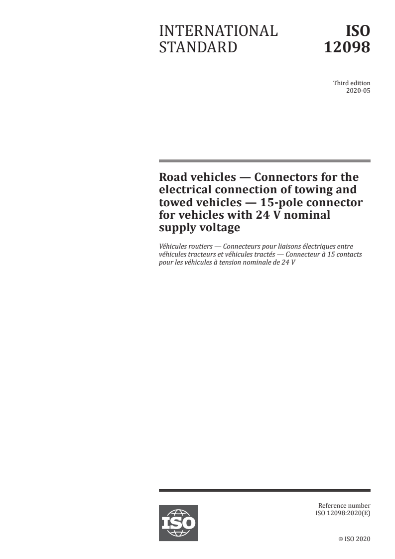 ISO 12098:2020 ISO 12098:2020 - Road vehicles — Connectors for the electrical connection of towing and towed vehicles — 15-pole connector for vehicles with 24 V nominal supply voltage/25/2020 - Page 1 preview