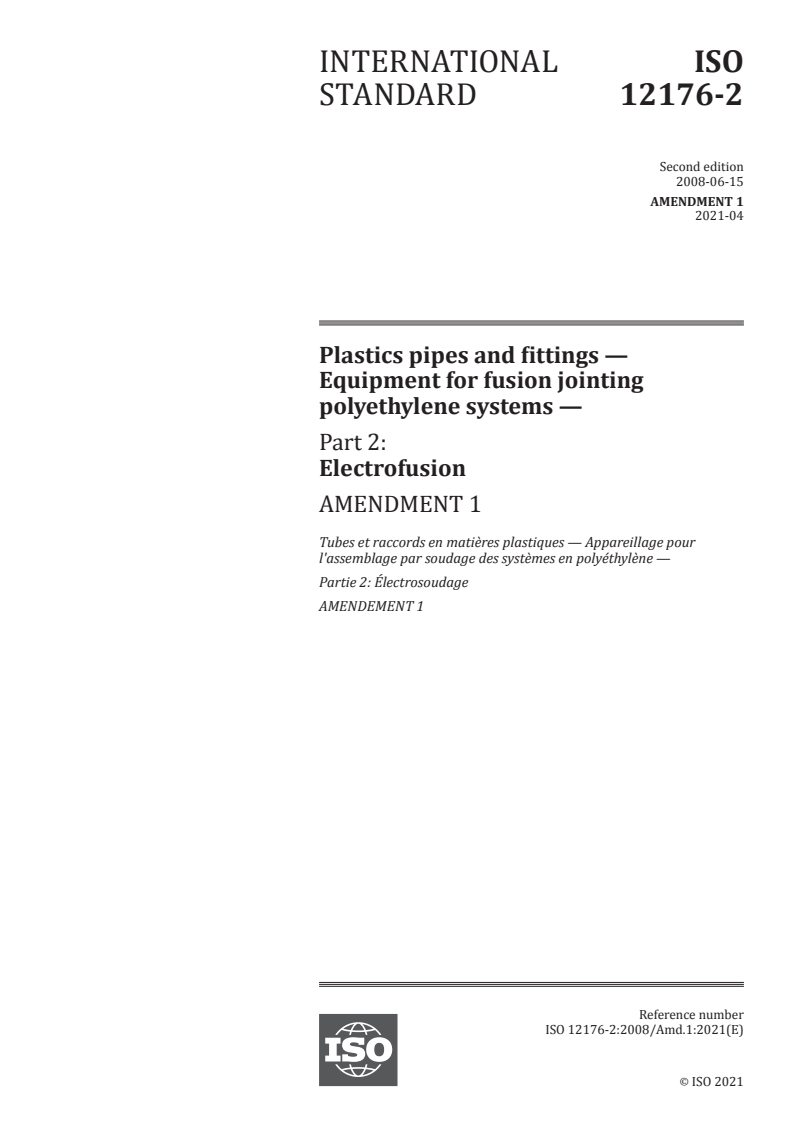 ISO 12176-2:2008/Amd 1:2021 ISO 12176-2:2008/Amd 1:2021 - Plastics pipes and fittings — Equipment for fusion jointing polyethylene systems — Part 2: Electrofusion — Amendment 1/16/2021 - Page 1 preview