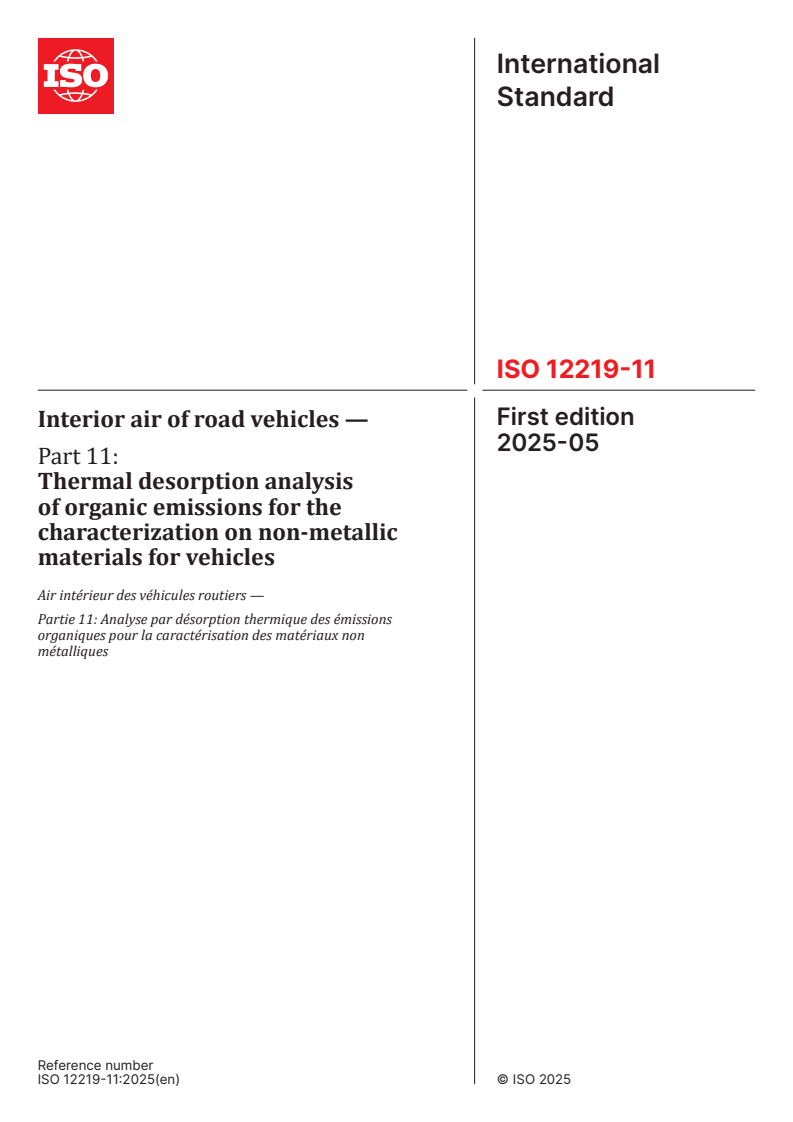 ISO 12219-11:2025 - Interior air of road vehicles — Part 11: Thermal desorption analysis of organic emissions for the characterization on non-metallic materials for vehicles
Released:19. 05. 2025