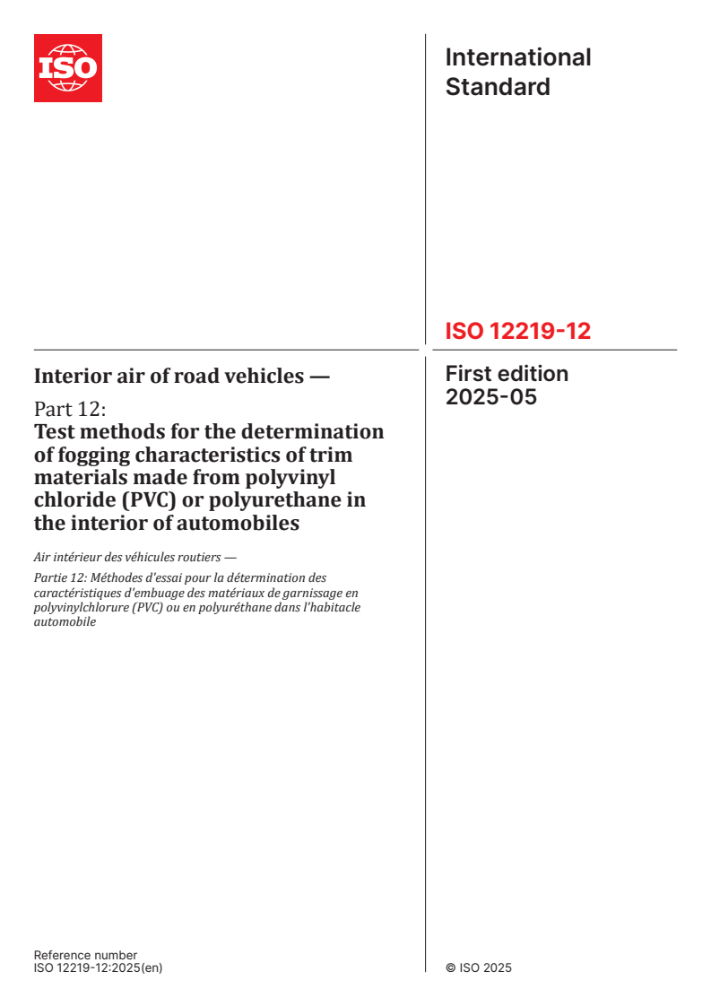 ISO 12219-12:2025 - Interior air of road vehicles — Part 12: Test methods for the determination of fogging characteristics of trim materials made from polyvinyl chloride (PVC) or polyurethane in the interior of automobiles
Released:26. 05. 2025
