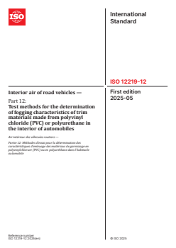 ISO 12219-12:2025 ISO 12219-12:2025 - Interior air of road vehicles — Part 12: Test methods for the determination of fogging characteristics of trim materials made from polyvinyl chloride (PVC) or polyurethane in the interior of automobiles
Released:26. 05. 2025 - Page 1 preview