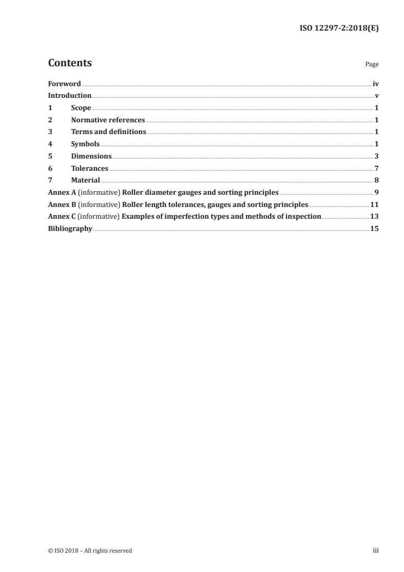 ISO 12297-2:2018 ISO 12297-2:2018 - Rolling bearings — Cylindrical rollers — Part 2: Boundary dimensions, geometrical product specifications (GPS) and tolerance values for ceramic rollers
Released:3/22/2018 - Page 3 preview