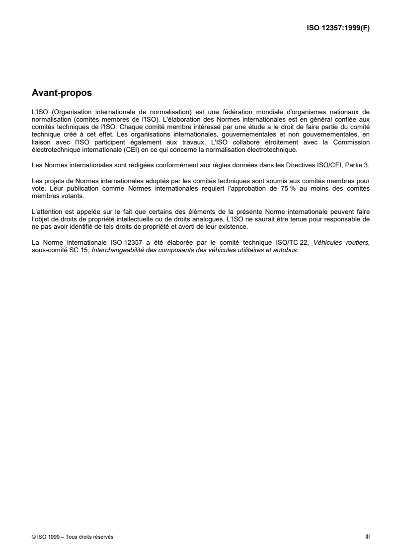 ISO 12357-1:1999 ISO 12357-1:1999 - Véhicules routiers utilitaires — Pivots et anneaux pour barres d'attelage rigides — Partie 1: Essais de résistance pour remorques à essieux centraux pour marchandises diverses/16/1999 - Page 3 preview